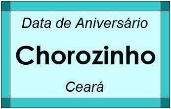 Data de Aniversário da Cidade Chorozinho