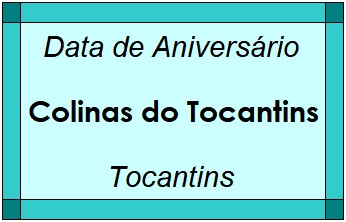 Data de Aniversário da Cidade Colinas do Tocantins