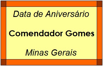 Data de Aniversário da Cidade Comendador Gomes