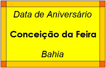 Data de Aniversário da Cidade Conceição da Feira