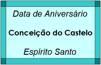 Data de Aniversário da Cidade Conceição do Castelo