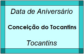 Data de Aniversário da Cidade Conceição do Tocantins