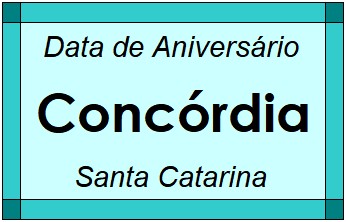 Data de Aniversário da Cidade Concórdia