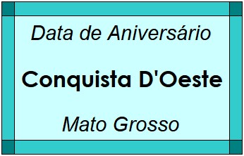 Data de Aniversário da Cidade Conquista D'Oeste