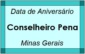 Data de Aniversário da Cidade Conselheiro Pena