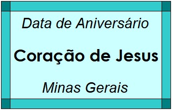 Data de Aniversário da Cidade Coração de Jesus