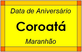 Data de Aniversário da Cidade Coroatá