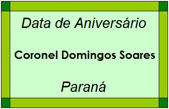 Data de Aniversário da Cidade Coronel Domingos Soares