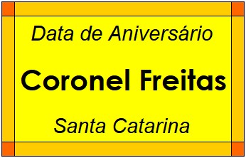 Data de Aniversário da Cidade Coronel Freitas