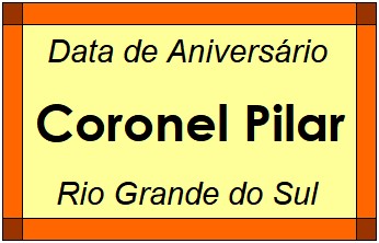 Data de Aniversário da Cidade Coronel Pilar