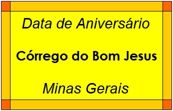 Data de Aniversário da Cidade Córrego do Bom Jesus