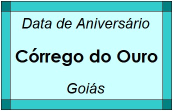 Data de Aniversário da Cidade Córrego do Ouro