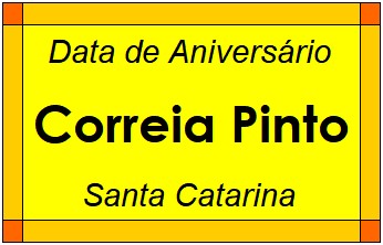 Data de Aniversário da Cidade Correia Pinto