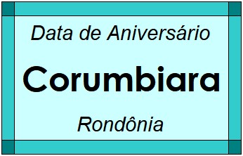 Data de Aniversário da Cidade Corumbiara