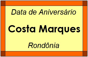 Data de Aniversário da Cidade Costa Marques