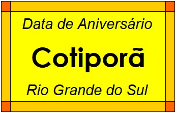 Data de Aniversário da Cidade Cotiporã