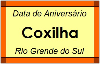 Data de Aniversário da Cidade Coxilha