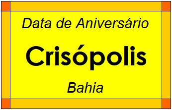 Data de Aniversário da Cidade Crisópolis