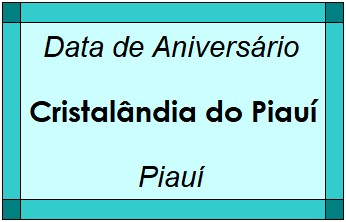 Data de Aniversário da Cidade Cristalândia do Piauí