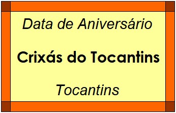 Data de Aniversário da Cidade Crixás do Tocantins