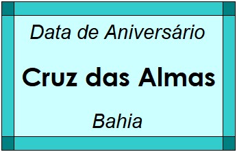 Data de Aniversário da Cidade Cruz das Almas