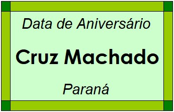 Data de Aniversário da Cidade Cruz Machado