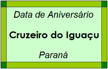 Data de Aniversário da Cidade Cruzeiro do Iguaçu