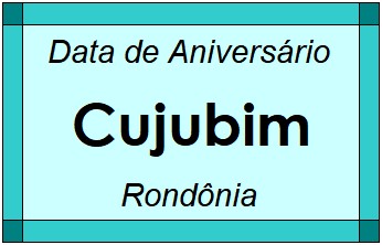 Data de Aniversário da Cidade Cujubim