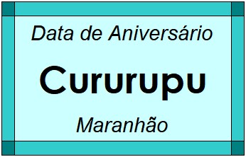 Data de Aniversário da Cidade Cururupu