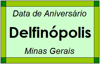 Data de Aniversário da Cidade Delfinópolis