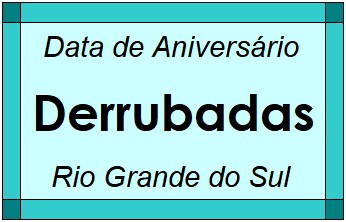 Data de Aniversário da Cidade Derrubadas