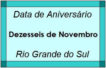 Data de Aniversário da Cidade Dezesseis de Novembro