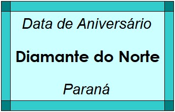 Data de Aniversário da Cidade Diamante do Norte