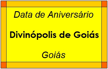 Data de Aniversário da Cidade Divinópolis de Goiás