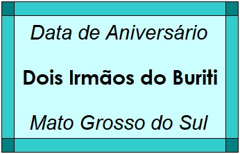 Data de Aniversário da Cidade Dois Irmãos do Buriti