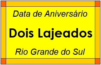 Data de Aniversário da Cidade Dois Lajeados