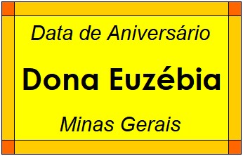 Data de Aniversário da Cidade Dona Euzébia