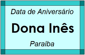 Data de Aniversário da Cidade Dona Inês