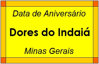 Data de Aniversário da Cidade Dores do Indaiá