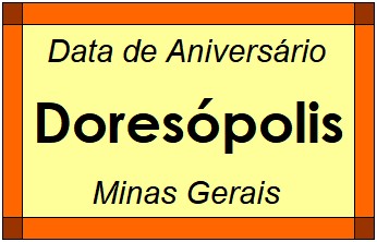 Data de Aniversário da Cidade Doresópolis