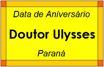 Data de Aniversário da Cidade Doutor Ulysses