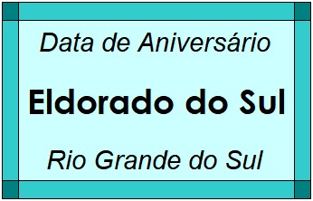 Data de Aniversário da Cidade Eldorado do Sul