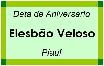 Data de Aniversário da Cidade Elesbão Veloso