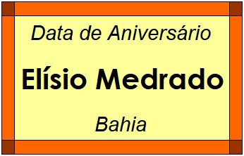 Data de Aniversário da Cidade Elísio Medrado