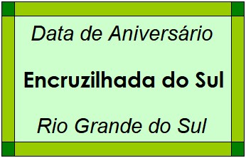 Data de Aniversário da Cidade Encruzilhada do Sul