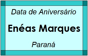 Data de Aniversário da Cidade Enéas Marques