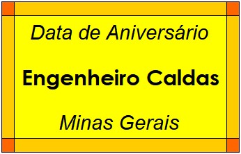 Data de Aniversário da Cidade Engenheiro Caldas