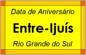 Data de Aniversário da Cidade Entre-Ijuís