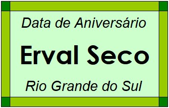 Data de Aniversário da Cidade Erval Seco