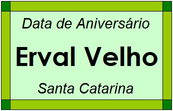 Data de Aniversário da Cidade Erval Velho